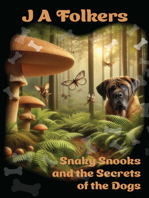 cover image of Snaky Snooks and the Secrets of the Dogs